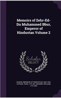 Memoirs of Zehr-Ed-Dn Muhammed Bbur, Emperor of Hindustan Volume 2