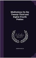 Meditations On the Twenty-Third and Eighty-Fourth Psalms