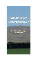What Cost Convenience?
