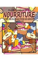 Nourriture Livre de Coloriage Pour les Adultes ( En Gros Caractères )
