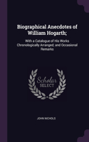 Biographical Anecdotes of William Hogarth;