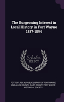 Burgeoning Interest in Local History in Fort Wayne 1887-1894