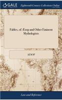 Fables, of Æsop and Other Eminent Mythologists