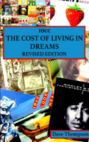 10cc: The Cost of Living in Dreams (Revised Edition): The Cost of Living in Dreams (Revised Edition)