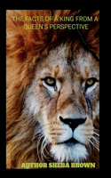 Facts of a King from a Queen's Perspective