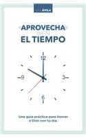 Aprovecha Bien El Tiempo