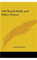 Old World Idylls and Other Verses