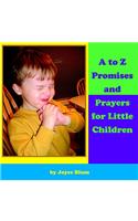 A to Z Promises and Prayers for Little Children