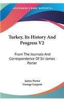 Turkey, Its History And Progress V2
