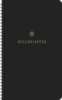 ESV Scripture Journal, Spiral-Bound Edition: Ecclesiastes (Paperback)