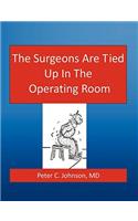 Surgeons Are Tied Up In The Operating Room