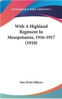 With A Highland Regiment In Mesopotamia, 1916-1917 (1918)