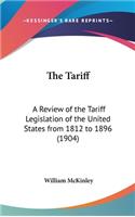 Tariff: A Review of the Tariff Legislation of the United States from 1812 to 1896 (1904)