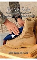 By My Side: Journal of SGT Brian M. Clark- Operation Iraqi Freedom II- December 7, 2003-March 1, 2005