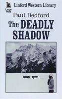 The Deadly Shadow