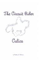 The Circuit Rider: Calico: (English)