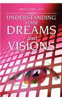 Understanding Your Dreams and Visions