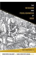 The Wisdom and Foolishness of God
