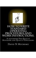 How to write standard operating procedures and work Instructions.