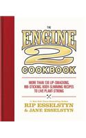 Engine 2 Cookbook: More Than 130 Lip-Smacking, Rib-Sticking, Body-Slimming Recipes to Live Plant-Strong