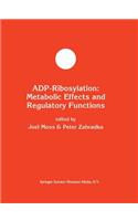 Adp-Ribosylation: Metabolic Effects and Regulatory Functions