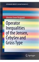 Operator Inequalities of the Jensen, Cebyšev and Grüss Type