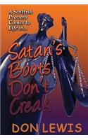 Satan's Boots Don't Creak: (English)