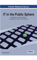 IT in the Public Sphere: Applications in Administration, Government, Politics, and Planning
