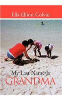 My Last Name Is Grandma