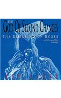 The God of Second Chances: The Remaking of Moses