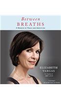 Between Breaths: A Memoir of Panic and Addiction