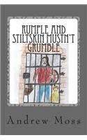 Rumple and Stiltskin Mustn't Grumble