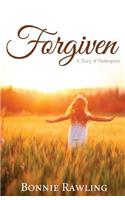 Forgiven: A Story of Redemption