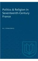 Politics & Religion in Seventeenth-Century France