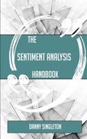 The Sentiment Analysis Handbook - Everything You Need to Know about Sentiment Analysis