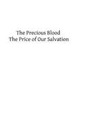The Precious Blood: The Price of Our Salvation(English)