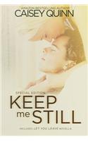 Keep Me Still