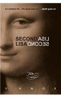 Second Lisa: Book Two: art imitates life... life duplicates art ...death goes on(2 Second Lisa)
