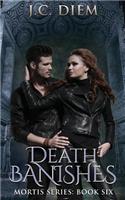 Death Banishes