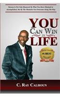 You Can Win In Life