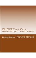 PRINCE2 for Value Driven Project Management