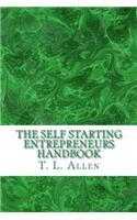 The Self Starting Entrepreneurs Handbook