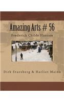 Amazing Arts # 56: Frederick Childe Hassam