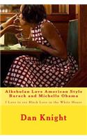 Alkebulan Love American Style Barack and Michelle Obama