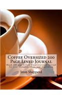 Coffee Oversized 200 Page Lined Journal