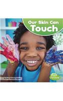 Our Skin Can Touch