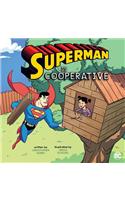 Superman Is Cooperative