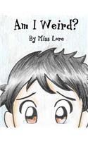 Am I Weird?