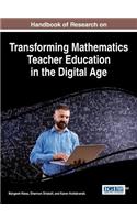 Handbook of Research on Transforming Mathematics Teacher Education in the Digital Age