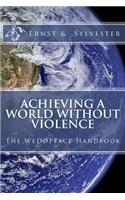 Achieving a World Without Violence: The Wedopeace Handbook